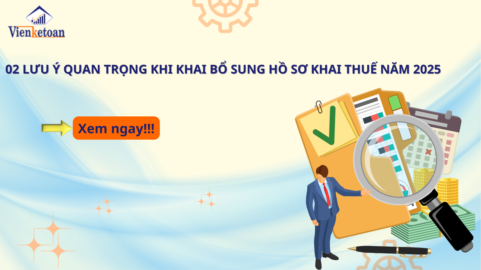 02 Lưu Ý Quan Trọng Khi Khai Bổ Sung Hồ Sơ Khai Thuế Năm 2025 02 Lưu Ý Quan Trọng Khi Khai Bổ Sung Hồ Sơ Khai Thuế Năm 2025